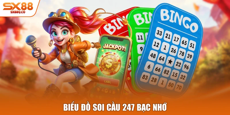 Biểu đồ soi cầu 247 bạc nhớ
