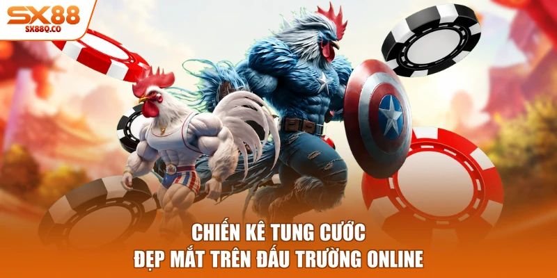 Chiến kê tung cước đẹp mắt trên đấu trường online