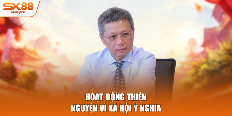 Hoạt động thiện nguyện vì xã hội ý nghĩa