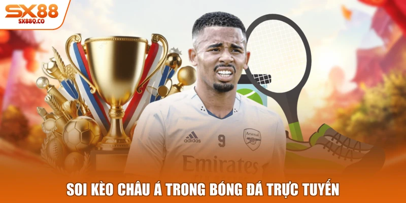 Soi kèo châu Á trong bóng đá trực tuyến