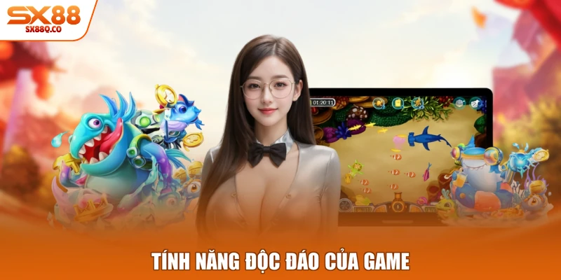 Tính năng độc đáo của game
